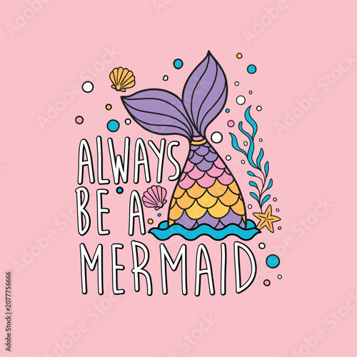 Konstfotografi Whimsical Hand-Drawn Mermaid Illustration with Inspirational Quote on Pastel Bac