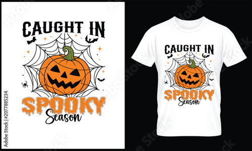 Halloween T-Shirt Caught in Spooky Season Funny Pumpkin Typography Design with Jack O Lantern, Spider Web, Bats and Halloween Elements for Fall Apparel, Sublimation and Merch