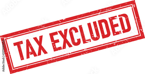 Tableau sur toile Grunge red rubber stamp mark with the text tax excluded inside a rectangular wea