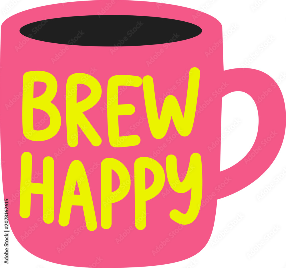 Fototapeta premium Brew Happy Pink Coffee Mug Quote Sticker for Morning Motivation