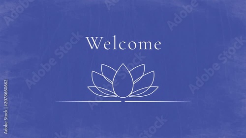 Welcome - Lotus Line Art Animation on Rustic Ultramarine Chalkboard	