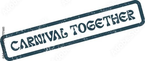 A communal carnival together stamp promoting unity and shared experiences at vibrant celebrations