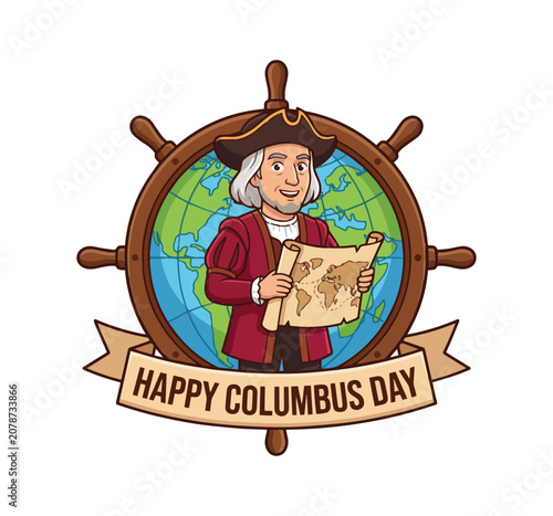 Happy Columbus Day vector emblem, Christopher Columbus cartoon character holding map, nautical ship wheel and world globe illustration