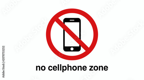 No Cellphone Zone Sign with Red Prohibition Symbol on White Background