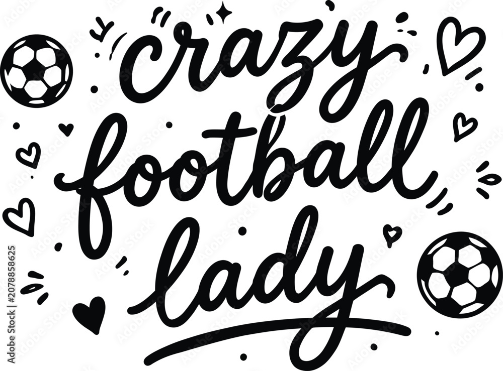 Fototapeta premium Crazy Football Lady, Soccer Typography, Black Vector Illustration, Sports Graphics