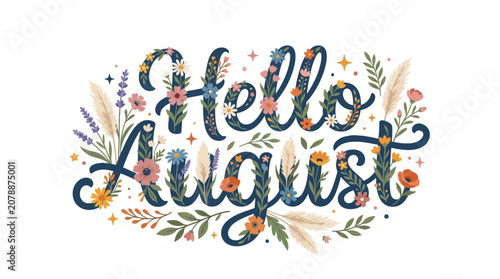 Hello August floral lettering with flowers and leaves