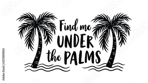 Palms vector typography print tropical vacation quote illustration