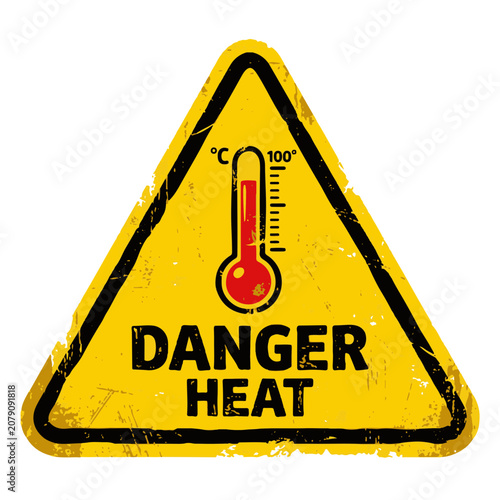 Danger Heat Warning Sign with Thermometer Indicating High Temperature for Industrial Safety