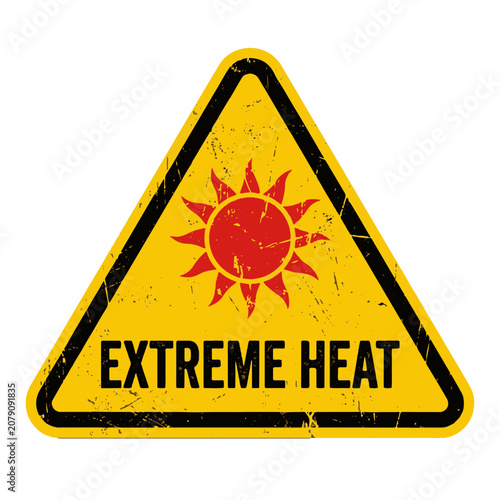 Extreme Heat Warning Sign with Sun Symbol for Summer Public Safety Alert