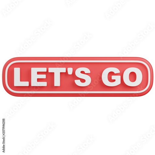 3D render Let's Go Button icon 