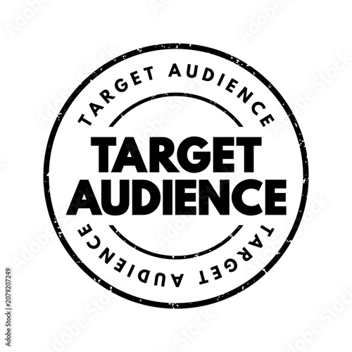 TARGET AUDIENCE text is displayed in a circular stamp design, featuring a distressed, weathered, textured aesthetic suitable for marketing analysis, branding, or consumer research