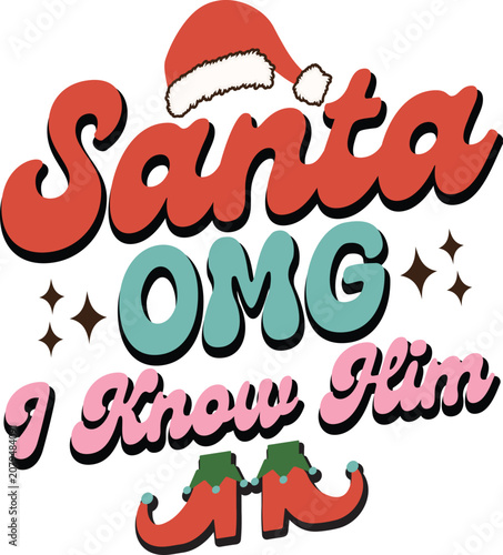 Santa Omg I Know Him Retro design