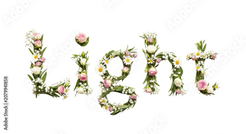 Word light spelled with colorful fresh flowers and green leaves isolated on white background
