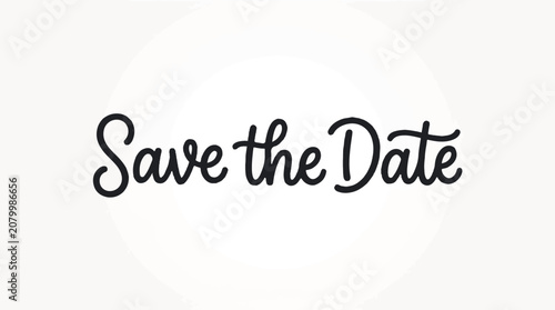 Save the Date handwritten calligraphy text on white background for wedding and event invitations