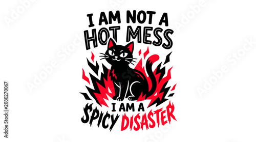 Schilderij op canvas Black Cat Spicy Disaster with Flames - Funny, Sarcastic Quote Design
