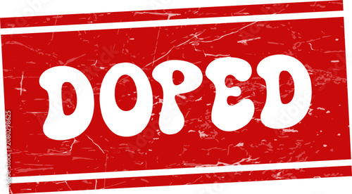 Tableau sur toile A bold red grunge style stamp featuring the word doped for warning or prohibited