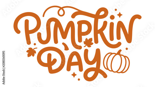 Fotografie Autumn Celebration Script: Pumpkin Day calligraphy in warm orange, adorned with decorative swirls, maple leaves, and a stylized pumpkin, invitingly announces the spirit of fall