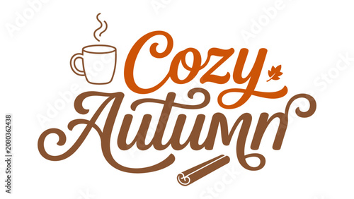Quadro su tela Cozy Autumn Vibes: A warm mug of steaming beverage sits beside elegant script that reads Cozy Autumn, adorned with a fallen leaf and a cinnamon stick