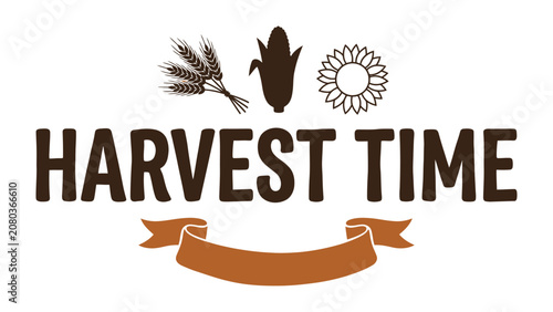 Tableau sur toile Harvest Time Celebration: A stylized graphic illustration featuring wheat, corn, and sunflower icons above the bold text HARVEST TIME adorned with a banner, symbolizing the bounty of the season
