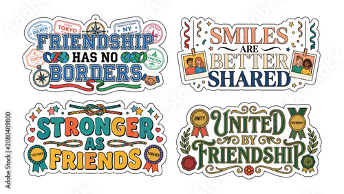 Fotografie Friendship is Limitless: A collage of four vibrant stickers, each with a heartwarming message about friendship and unity