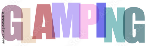 Fotografía Glamping, luxury camping, outdoor adventure, colorful typography