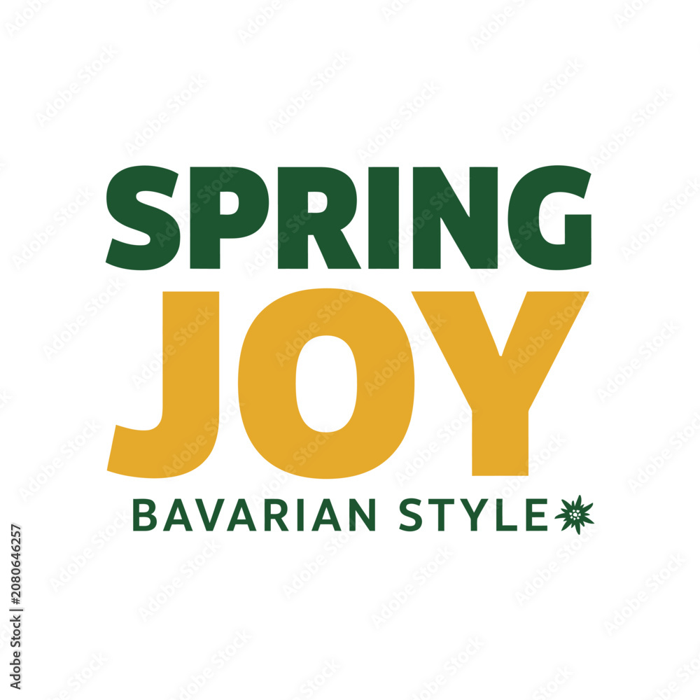 Naklejka premium Spring joy bavarian style with typography and edelweiss flower for seasonal beer festival and spring celebration