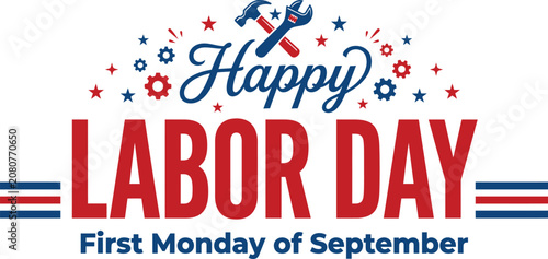happy labor day greeting card design with tools icon and first monday of september text for american holiday