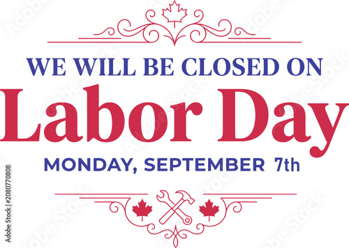 labor day business closure sign with canadian maple leaf icons and tools for retail store notification banner