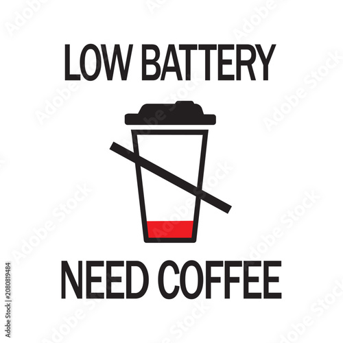Foto Low battery need coffee typography with coffee cup energy concept vector illustr