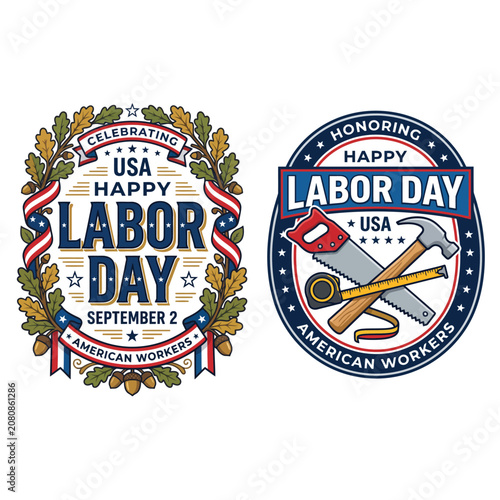 Labor day badge collection featuring hand saw and hammer symbols american illustration patriotic celebration national construction maintenance hardware professional community productivity
