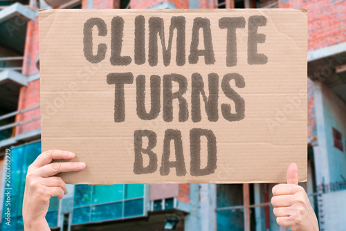 Foto "Climate turns bad" The environment is deteriorating rapidly