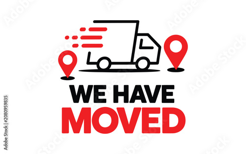 We have moved text sign with delivery truck icon and location markers indicating relocation or change of address announcement banner.