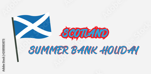 Tableau sur toile Scotland flag on white background with Summer Bank Holiday text