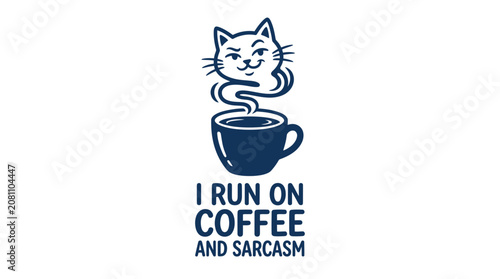 Fotografía Funny Cat Coffee Sarcasm Quote - I Run on Coffee and Sarcasm