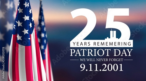 Patriot Day 25th anniversary commemorative graphic featuring United States flags and a silhouette of the Twin Towers, honoring the memory of September 11, 2001.