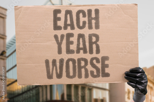 Fotografi "Each year worse" The climate is deteriorating annually