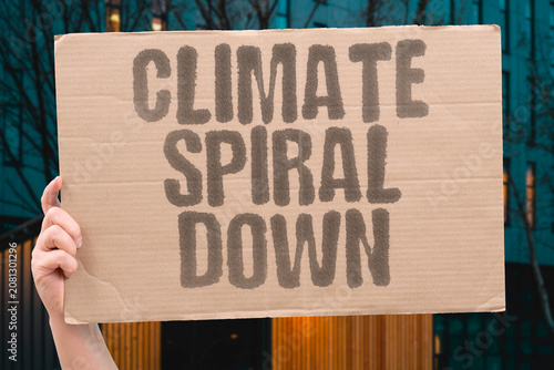 Bilde på lerret "Climate spiral down" The situation is deteriorating rapidly