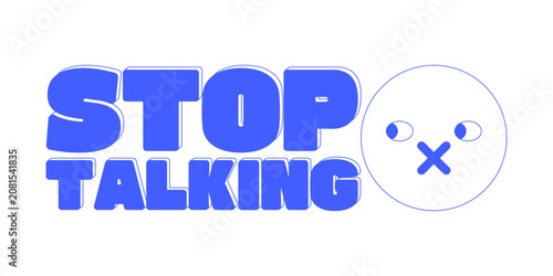 Fotografie Stop talking monochromatic blue reaction word