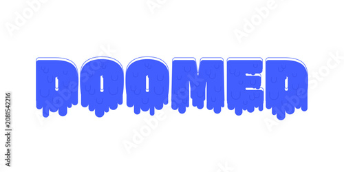 Fotografie Doomed monochromatic blue reaction word