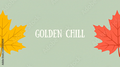 Golden chill text with yellow and red maple leaves on a light green background
