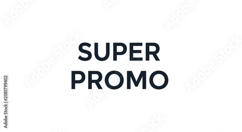 Super promo advertisement text.
