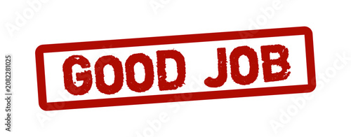 Good Job Rubber Stamp Badge – Red Grunge Approval Label, Employee Recognition, Quality Achievement, Distressed Vector Illustration