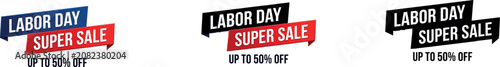 Labor day super sale up to 50 off discount banners