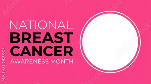 Breast Cancer Awareness Month National Breast Cancer Awareness Month banner with empty circular frame for user insertion on pink background