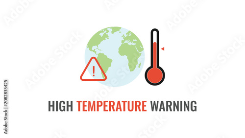 High temperature warning, Earth climate change, world globe with thermometer