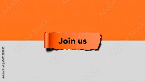 Join us recruitment message on torn orange paper background