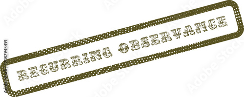 Obraz na płótnie A green recurring observance rubber stamp indicating repeated adherence to rules