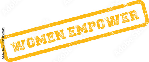 Bild auf Leinwand Yellow distressed Women Empower text stamp for advocacy and gender equality init