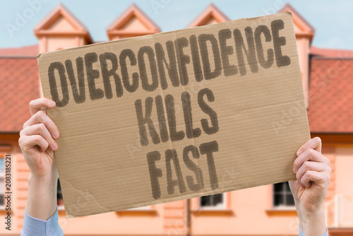 Canvas-taulu "Overconfidence kills fast" Arrogance leads to fatal errors