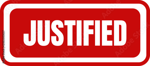 Foto A prominent red rectangular stamp displaying the word JUSTIFIED in bold white ca